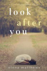 Look After You by Elena Matthews