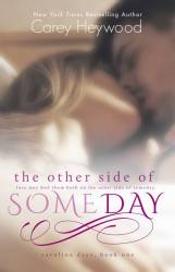 17THJULY14-The Other Side of Someday by Carey Heywood